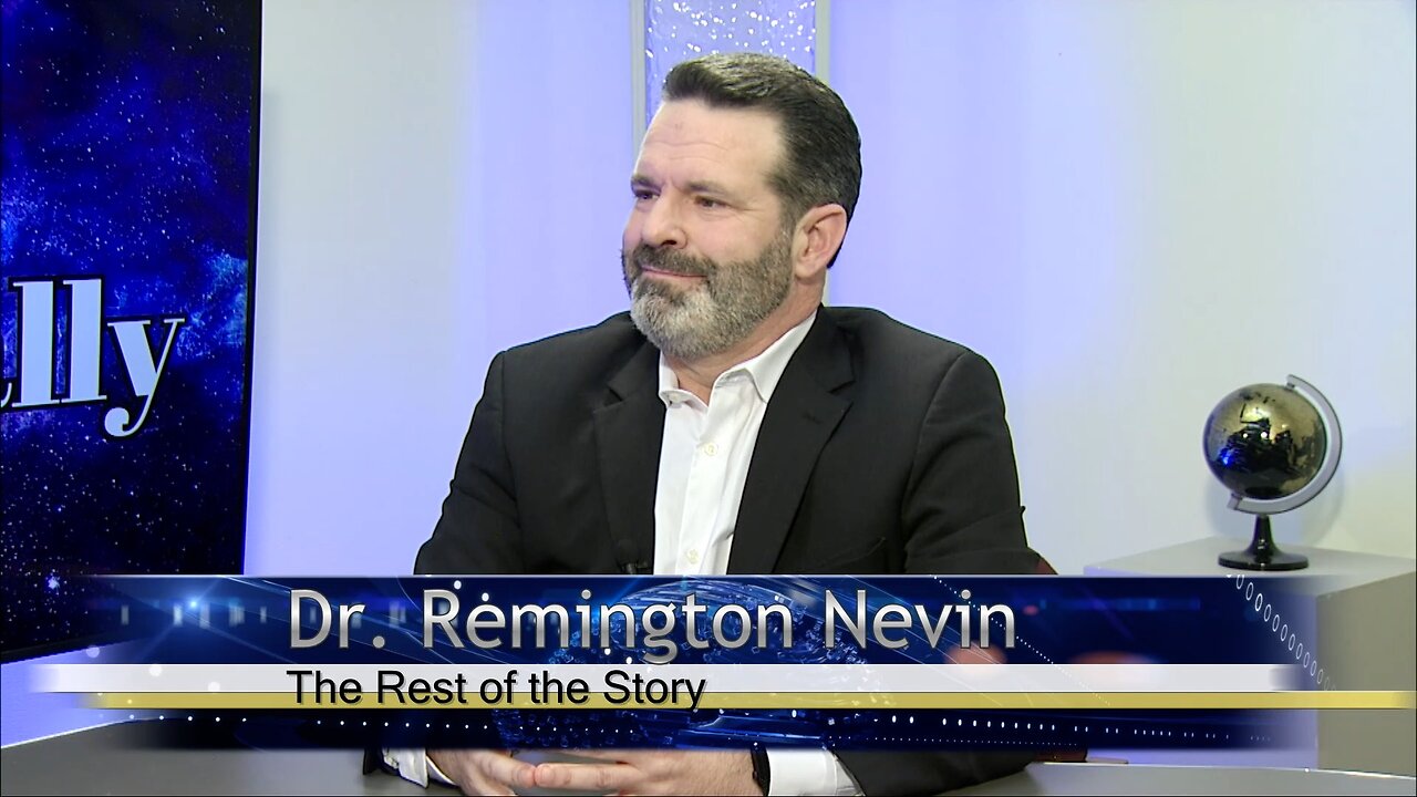 The Rest of the Story – Dr. Remington Nevin