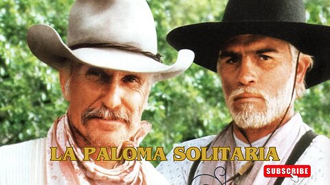 La Paloma Solitaria /Parte 1 /Películas del Oeste