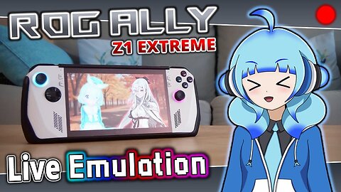 VOD : Emulating Live on ROG's Big GameBoy! (ALLY Z1X)