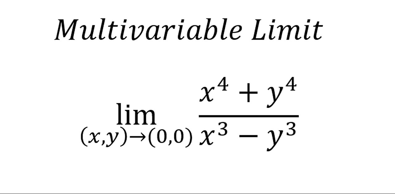 Calculus : Multivariable Limit - lim((x,y)→(0,0))⁡ (x^4+y^4)/(x^3-y^3 ) - Techniques