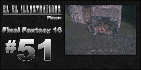 El El Plays Final Fantasy 16 Episode 51: We Brought Our Own Dog