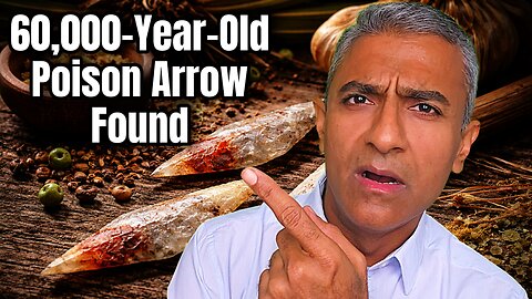 Archaeologists Discover 60,000-Year-Old Poisoned Arrow Used by Early Humans
