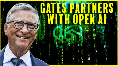 Gates Partners With Open Ai