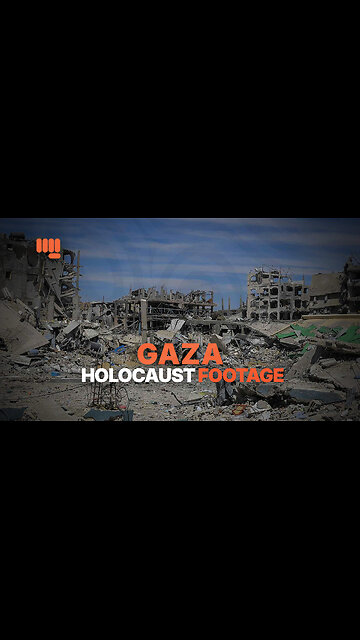 GAZA HOLOCAUST FOOTAGE