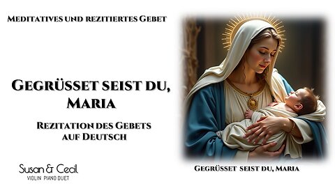 🙏 [Prayer] Gegrüßet seist du, Maria (Deutsch) | German Prayer (8x Prayer Recitation)