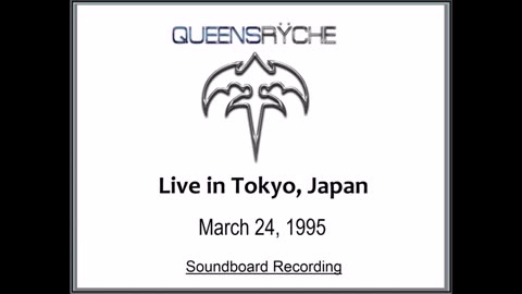 Queensryche - Live in Tokyo, Japan March 24, 1995 (Soundboard)