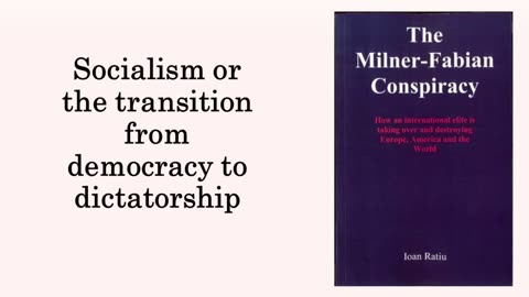 Milner Fabian conspiracy - Ioan Ratiu - Part 1