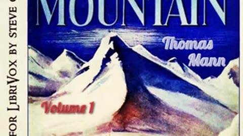 "The Magic Mountain" (1924) by Thomas Mann [AUDIOBOOK Vol. 1/2, Part 2/3]