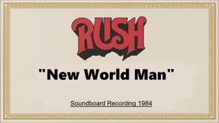 Rush - New World Man (Live in Largo, Maryland 1984) (Soundboard)