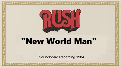 Rush - New World Man (Live in Largo, Maryland 1984) (Soundboard)