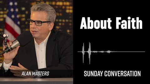 “About Faith” | Sunday Conversation 2/8/2026