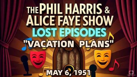 Phil Harris & Alice Faye Show - Vacation Plans (May 6, 1951) Lost Episode | Classic Radio Comedy