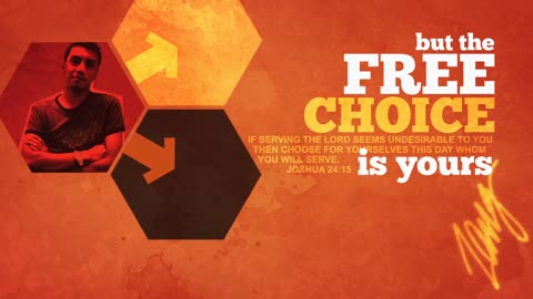 The Free Choice Is Yours