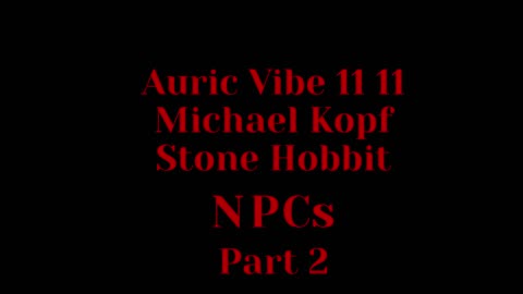 AURIC, MICHAEL & STONE - NPCs PART 2!!!