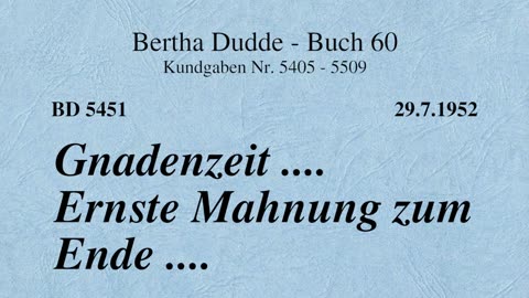 BD 5451 - GNADENZEIT ....ERNSTE MAHNUNG ZUM ENDE ....