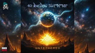 40 Below Summer - Untethered (2025)