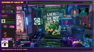Borderlands 3 - 12/13/25 - New adventures with the Safety Crew!