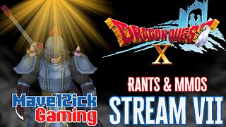 | RANTS & MMOS!| Dragon Quest X | Trump Killed It Tonight! |