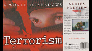 A WORLD IN SHADOWS: Terrorism - Vol. 1 - SERIES PREVIEW [1990]