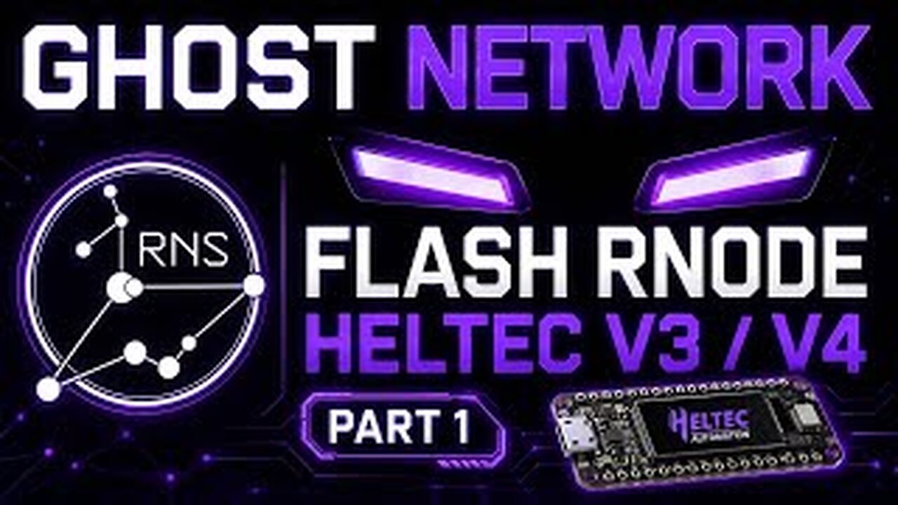 How To Flash RNode Firmware On Heltec V3 / V4 | Ghost Off Grid Network Setup Part 1 ( Reticulum )
