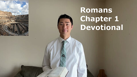 Romans Chapter 1 KJV Devotional / Reflection