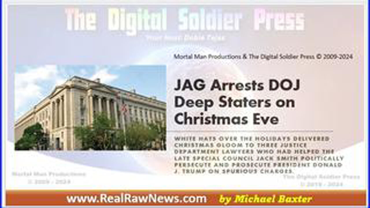 JAG ARRESTS DOJ DEEP STATERS ON CHRISTMAS EVE