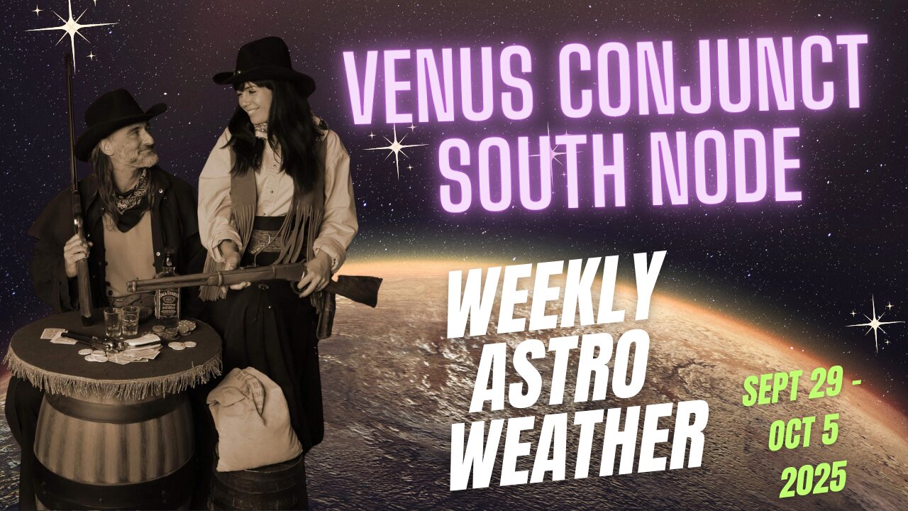 😲 VENUS CONJUNCT SOUTH NODE! - Weekly Astro Weather | Sept 29 to Oct 5 2025