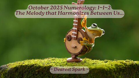 October 2025 Numerology ~ The Melody that Harmonizes Between Us