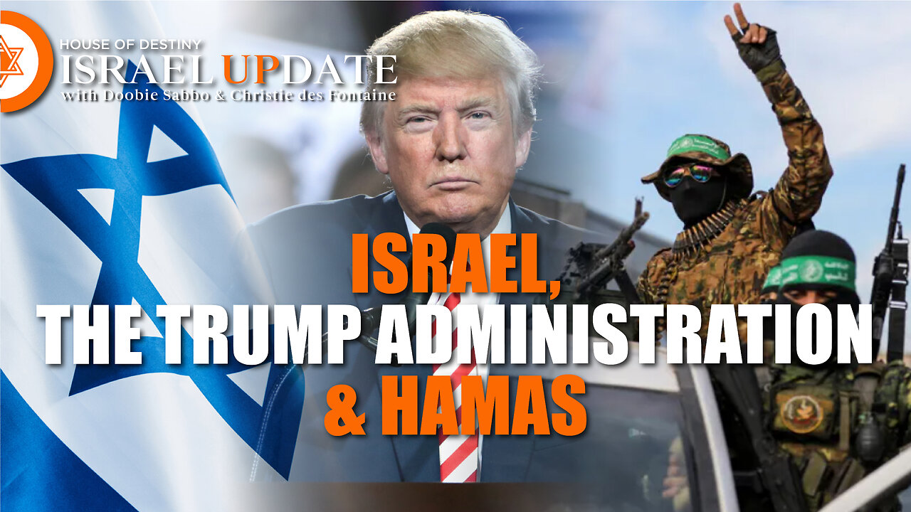 Israel, The Trump Administration & Hamas | Israel Update