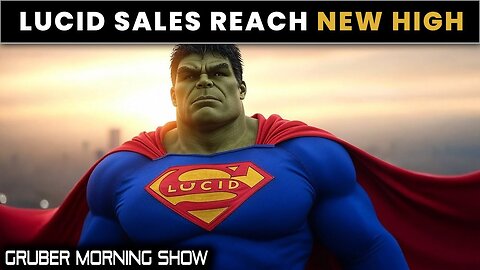 Lucid Sales Skyrocketing! | Ep. 191