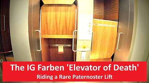 Frankfurt's Infamous IG Farben 'Elevator of Death'...Riding a Rare Paternoster Over The Top!