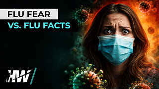 FLU FEAR VS. FLU FACTS