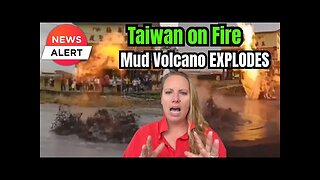 Wandan MUD VOLCANO in Taiwan Erupts with FIRE ! Unbelievable Images show fire on fields and Homes !