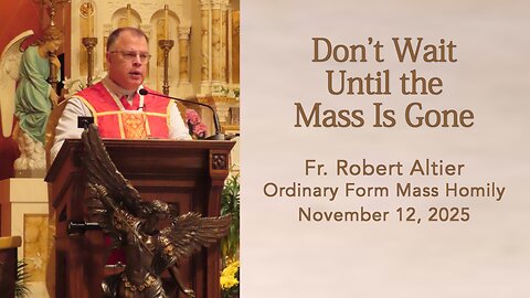 Don't Wait Until the Mass Is Gone
