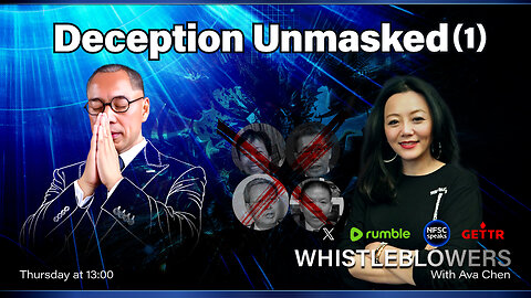 2025.01.02 Whistleblowers With Ava Chen: Deception Unmasked (1)