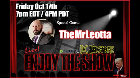 Enjoy The Show - Episode 37 w/ Special Guest Mr. Leotta
