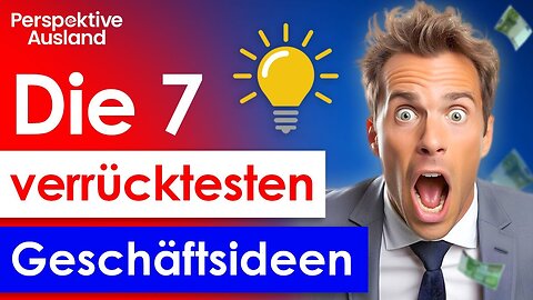 Die 7 verrücktesten Geschäftsideen, die mir begegnet sind