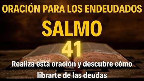 ORACIÓN PARA LOS ENDEUDADOS SALMO 41