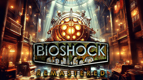 BIOSHOCK IN 2025 IS WILD | Bioshock: Remastered