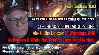 Alex Collier Exposes ET Warnings, DNA Activation & White Hat Secrets They Tried to Hide!