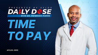 Daily Dose: 'Time to Pay' with Dr. Peterson Pierre