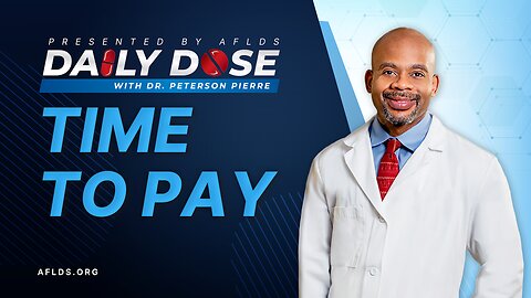 Daily Dose: 'Time to Pay' with Dr. Peterson Pierre