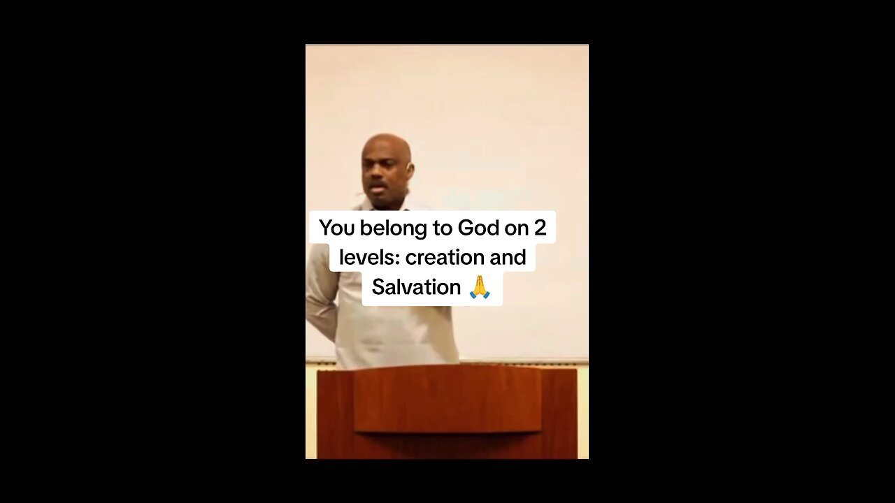 You belong to God by creation and redemption!