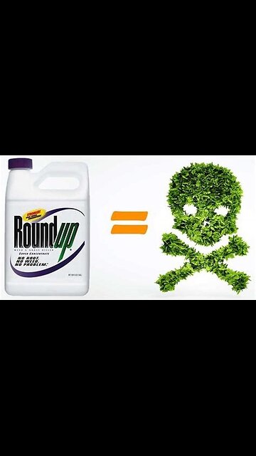 GLYPHOSATE [ROUNDUP] "CRIMINAL ON A SCALE THAT'S INCOMPREHENSIBLE"