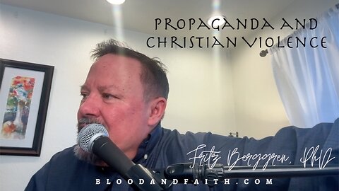 Propaganda and Christian Violence