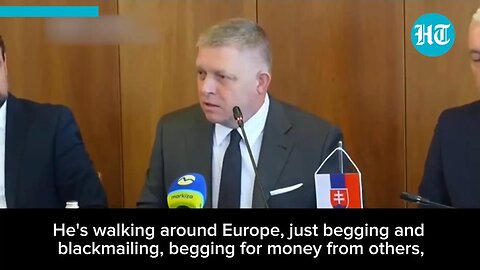 Slovak PM Fico Destroys Zelensky’s Reputation With Brutal ‘Begging for Handouts And...' Insult