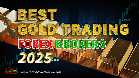 Top 5 GOLD Trading Forex Brokers Revealed 2025