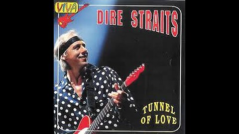 Dire Straits - Tunnel Of Love