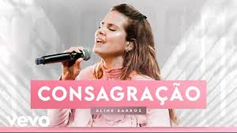 Aline Barros - Consagração