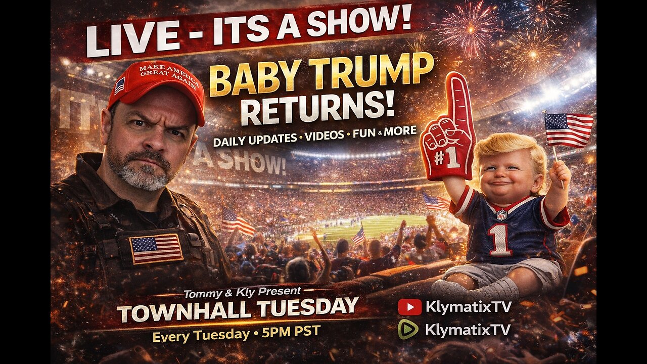 LIVE - ITS A SHOW! - BABY TRUMP!! NEWS UPDATES, DRAMA, DUMBASSERY & MORE